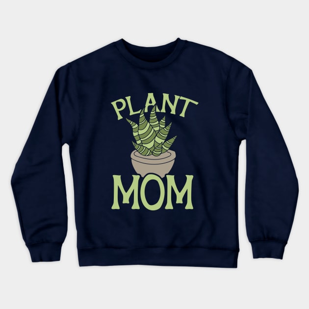 Plant MOM Crewneck Sweatshirt by bubbsnugg